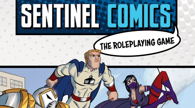 The Independents: Sentinel Comics: The Roleplaying Game Starter Kit